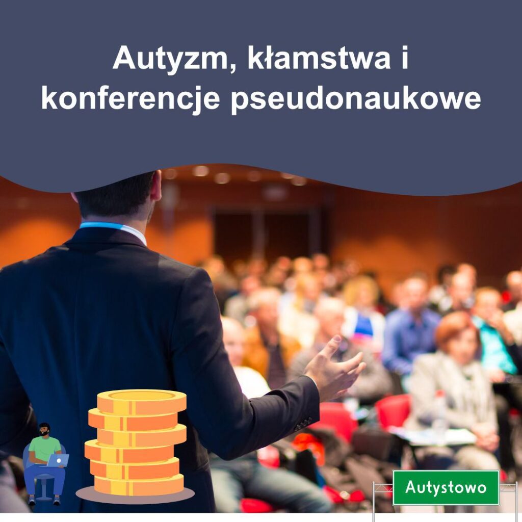 Zarabianie na autyzmie: konferencje pseudonaukowe